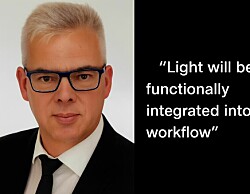 “Light will be functionally integrated into the workflow”